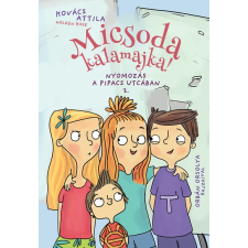 Pozsonyi Pagony Micsoda kalamajka! - Nyomozás a Pipacs utcában 2. gyermek- és ifjúsági könyv