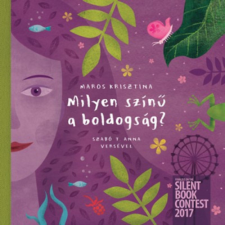 Pozsonyi Pagony Milyen színű a boldogság? gyermek- és ifjúsági könyv