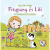 Pozsonyi Pagony Pitypang kertészkedik - Pitypang és Lili