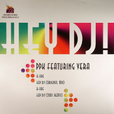  PPK Feat. Vera ?– Hey DJ!