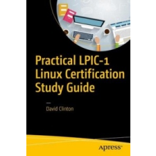  Practical LPIC-1 Linux Certification Study Guide – David Clinton idegen nyelvű könyv