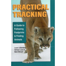  Practical Tracking – Louis Liebenberg,Adriaan Louw,Mark Elbroch idegen nyelvű könyv