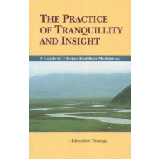  Practice of Tranquillity and Insight – Khenchen Thrangu idegen nyelvű könyv