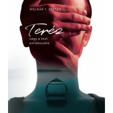 Prae.Hu Kft. Teréz, vagy a test emlékezete regény