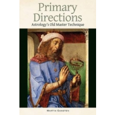  Primary Directions - Astrology's Old Master Technique – Martin Gansten idegen nyelvű könyv