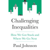 Princeton University Press Challenging Inequalities | JOHNSON PAUL