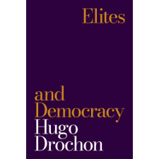 Princeton University Press Elites and Democracy | Hugo Drochon egyéb könyv