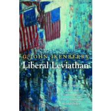 Princeton University Press Liberal Leviathan | G John Ikenberry egyéb könyv