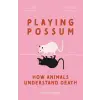 Princeton University Press Playing Possum | MONSO SUSANA