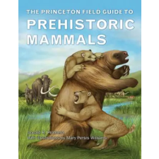 Princeton University Press Princeton Field Guide to Prehistoric Mammals | Donald R. Prothero egyéb könyv