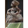 Princeton University Press The Great Mother | Ralph Manheim