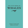 Princeton University Press The Little Book of Whales | Robert Young