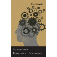 Principles Of Topological Psychology – Kurt Lewin idegen nyelvű könyv