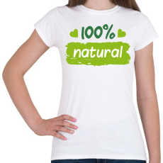 PRINTFASHION 100% natural felirat - Női póló - Fehér