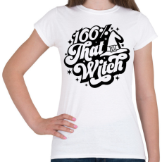 PRINTFASHION 100% that WITCH - Női póló - Fehér