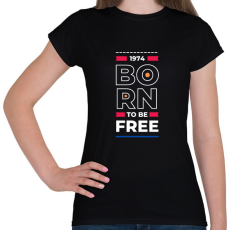 PRINTFASHION 1974 born to be free - Női póló - Fekete