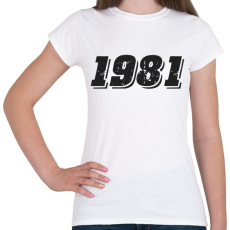 PRINTFASHION 1981 - Női póló - Fehér