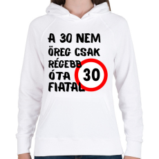 PRINTFASHION 30 éves (fekete) - Női kapucnis pulóver - Fehér