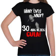 PRINTFASHION 30-nak nézlek Cula! - Női póló - Fekete női póló