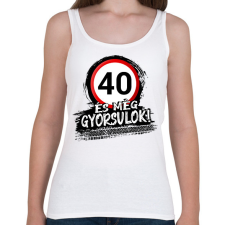 PRINTFASHION 40 és még gyorsulok - Női atléta - Fehér női trikó