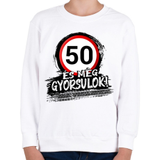 PRINTFASHION 50 és még gyorsulok - Gyerek pulóver - Fehér