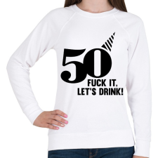 PRINTFASHION 50 éves születésnap! Igyunk rá! - Női pulóver - Fehér női pulóver, kardigán