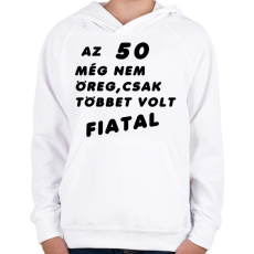 PRINTFASHION 50? Fiatal! - Gyerek kapucnis pulóver - Fehér