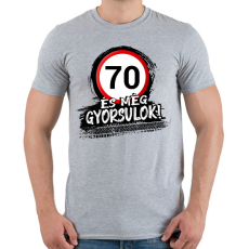 PRINTFASHION 70 és még gyorsulok - Férfi póló - Sport szürke