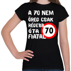PRINTFASHION 70 éves Fehér. - Női póló - Fekete