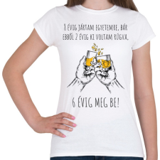 PRINTFASHION 8 évig jártam egyetemre - Női póló - Fehér női póló