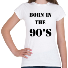 PRINTFASHION 90-ben született - Női póló - Fehér