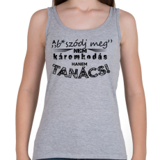 PRINTFASHION A b*szódj meg nem káromkodás, hanem TANÁCS! - Női atléta - Sport szürke