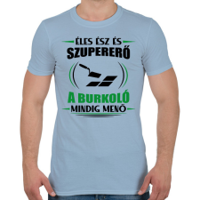 PRINTFASHION A burkoló mindig menő - Férfi póló - Világoskék férfi póló