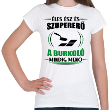 PRINTFASHION A burkoló mindig menő - Női póló - Fehér női póló