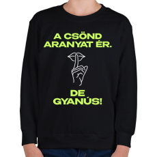 PRINTFASHION A csönd aranyat ér - Gyerek pulóver - Fekete