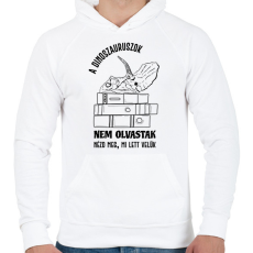 PRINTFASHION A dinoszauruszok nem olvastak - Férfi kapucnis pulóver - Fehér