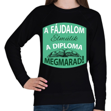 PRINTFASHION A fájdalom elmúlik - A diploma megmarad! - Női pulóver - Fekete női pulóver, kardigán