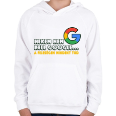 PRINTFASHION A feleségem mindent tud - Gyerek kapucnis pulóver - Fehér