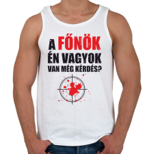PRINTFASHION A főnök én vagyok van még kérdés? - Férfi atléta - Fehér atléta, trikó