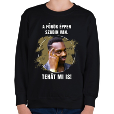 PRINTFASHION A főnök éppen szabin van - Gyerek pulóver - Fekete