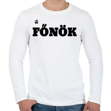 PRINTFASHION a főnök - Férfi hosszú ujjú póló - Fehér