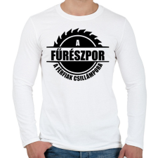 PRINTFASHION A fűrészpor - Férfi hosszú ujjú póló - Fehér férfi póló