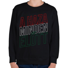 PRINTFASHION A haza minden előtt. - Gyerek pulóver - Fekete