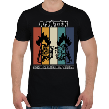 PRINTFASHION A JÁTÉK SOHA NEM ÉRHET VÉGET - Férfi póló - Fekete férfi póló