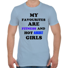 PRINTFASHION A kedvenceim a fitnessz és a jó augusztusi születésű csajok - Férfi póló - Világoskék