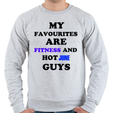 PRINTFASHION A kedvenceim a fitnessz és a jó júniusi születésű pasik - Férfi pulóver - Sport szürke