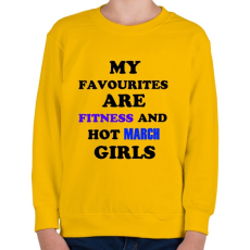 PRINTFASHION A kedvenceim a fitnessz és a jó márciusi születésű csajok - Gyerek pulóver - Sárga