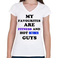 PRINTFASHION A kedvencem a fitnesz és a jóképű októberben született férfiak - Női V-nyakú póló - Fehér