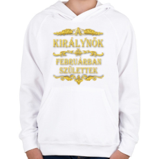 PRINTFASHION A királynők februárban születtek - Gyerek kapucnis pulóver - Fehér
