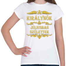 PRINTFASHION A királynők júliusban születtek - Női póló - Fehér női póló